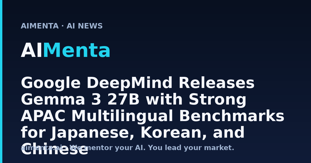 Google DeepMind Gemma 3 27B Release: APAC Multilingual Benchmarks for ...