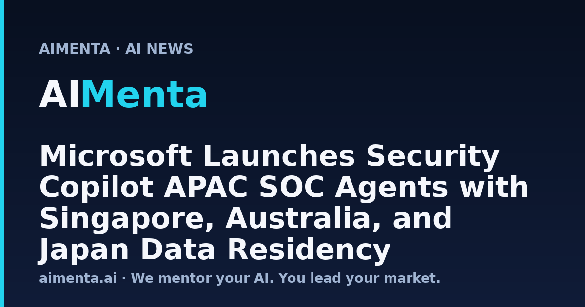 Microsoft Launches Security Copilot APAC SOC Agents with Singapore